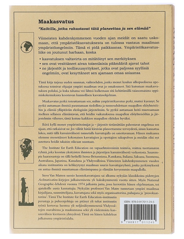 Maakasvatus ... uusi alku - Steve Van Matre - Tietokirjat ja oppaat - 10105420142 - 1