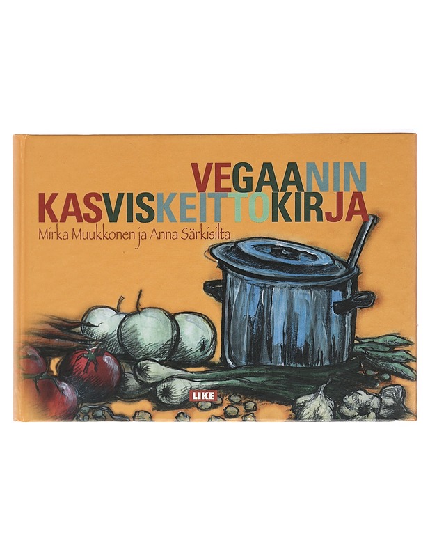 Vegaanin kasviskeittokirja - Muukkonen, Mirka - Ruokakirjat - 10105420159 - 0