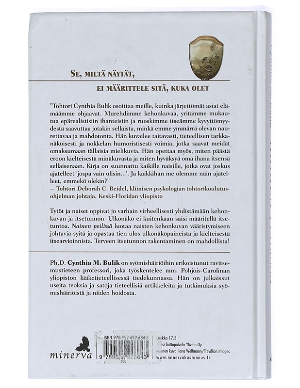 Nainen peilissä : ulkonäköpaineet ja itsetunto - Bulik, Cynthia M. - Tietokirjat ja oppaat - 10105420199 - 1