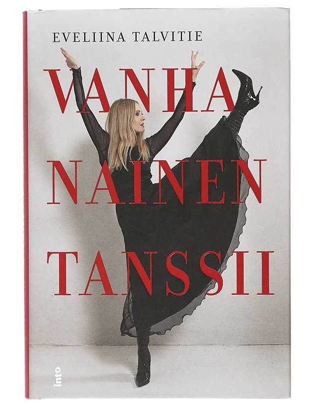 Vanha nainen tanssii - Talvitie, Eveliina - Elämäkerrat ja muistelmat - 10105420354 - 0