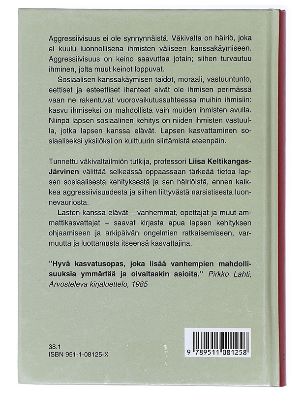 Aggressiivinen lapsi : miten ohjata lapsen persoonallisuuden kehitystä - Liisa Keltikangas-Järvinen - Tietokirjat ja oppaat - 10105420361 - 1