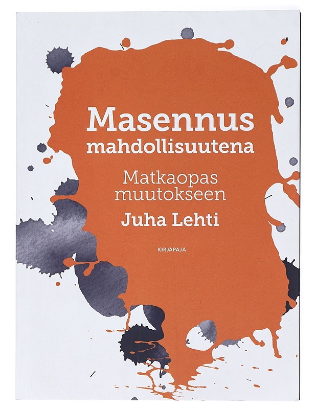 Masennus mahdollisuutena : matkaopas muutokseen - Juha Lehti - Tietokirjat ja oppaat - 10105420368 - 0