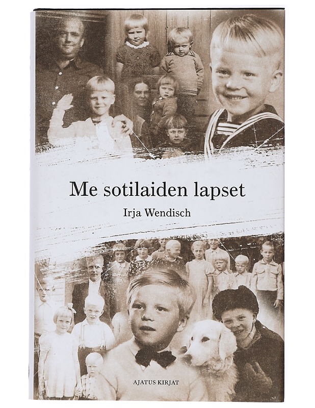 Me sotilaiden lapset - Irja Wendisch - Elämäkerrat ja muistelmat - 10105420394 - 0