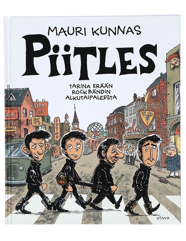 Piitles : tarina erään rockbändin alkutaipaleesta - Mauri Kunnas - Musiikki- ja elokuvakirjat - 10105420410 - 0