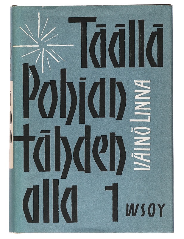 Täällä pohjantähden alla 1-3 - Väinö Linna - Romaanit ja novellit - 10105420417 - 0