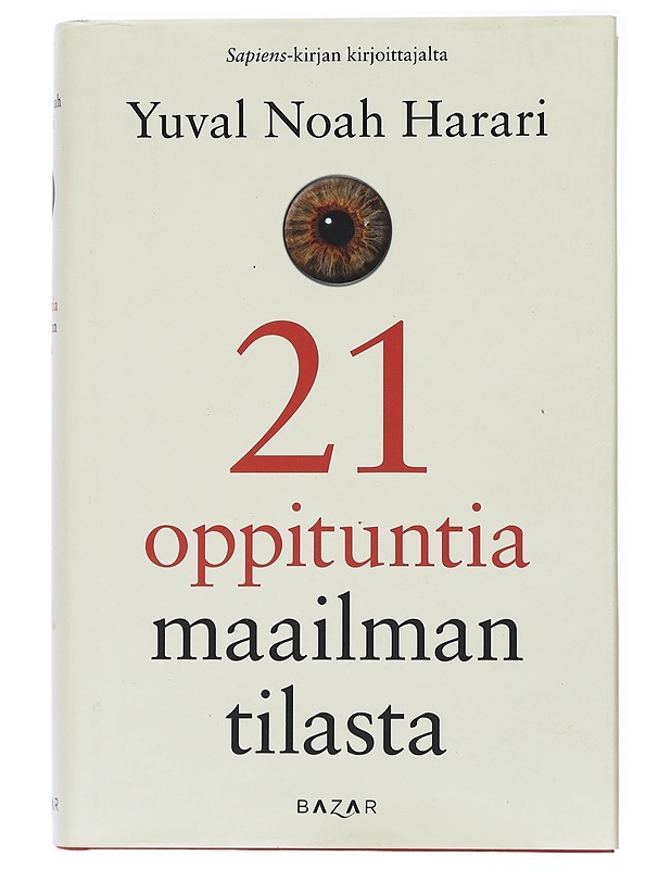 21 oppituntia maailman tilasta - Harari, Yuval Noah - Tietokirjat ja oppaat - 10105420423 - 0