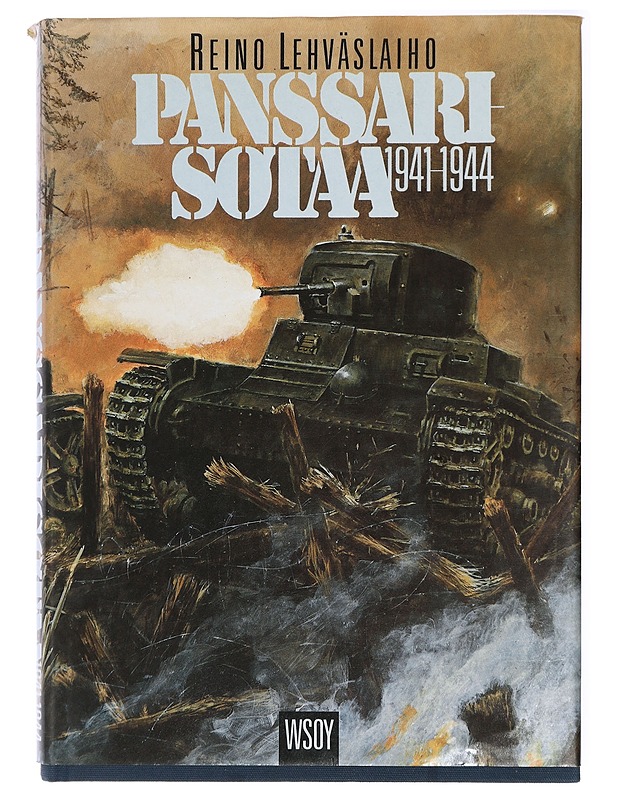 Panssarisotaa 1941-1944 - Lehväslaiho, Reino - Elämäkerrat ja muistelmat - 10105420481 - 0