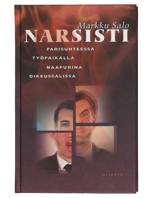 Narsisti : parisuhteessa, työpaikalla, naapurina, oikeussalissa - Markku Salo - Tietokirjat ja oppaat - 10105420514 - 0