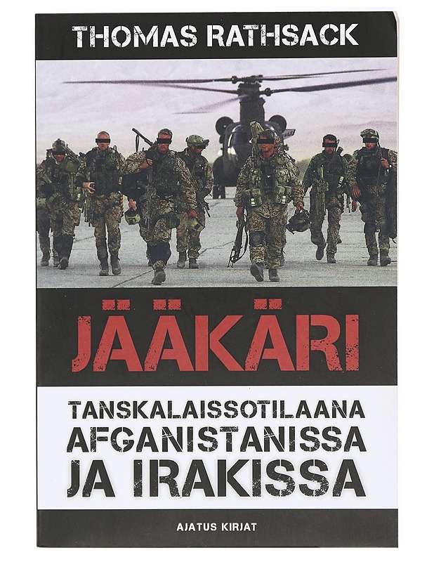 Jääkäri : tanskalaissotilaana Afganistanissa ja Irakissa - Rathsack, Thomas - Elämäkerrat ja muistelmat - 10105420518 - 0