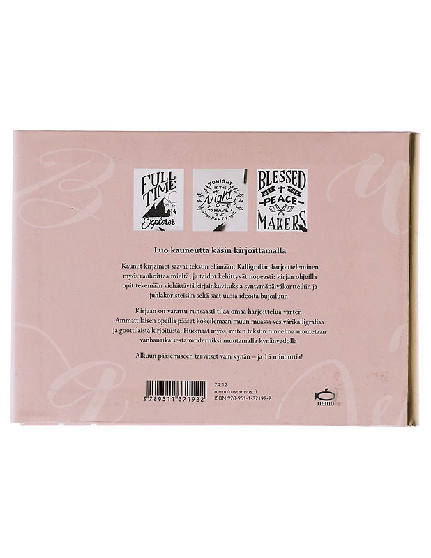 Opi vartissa kalligrafiaa : 15 harjoitusta, 15 tekniikkaa, 15 muunnelmaa - Paterson, William - Harrastekirjat - 10105420610 - 1