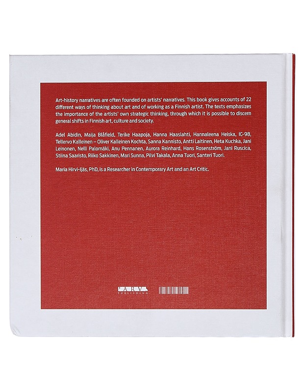 22 Ways : On Artistic Thinking in Finnish Contemporary Art - Hirvi-Ijäs, Maria - Tietokirjat ja oppaat - 10105420663 - 1