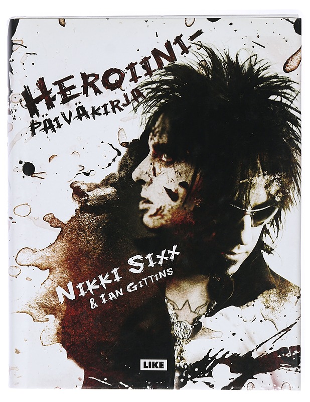 Heroiinipäiväkirja - Sixx, Nikki - Elämäkerrat ja muistelmat - 10105420697 - 0
