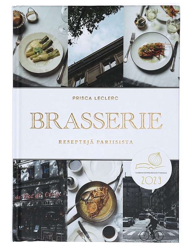 Brasserie : reseptejä Pariisista - Leclerc, Prisca - Ruokakirjat - 10105420713 - 0