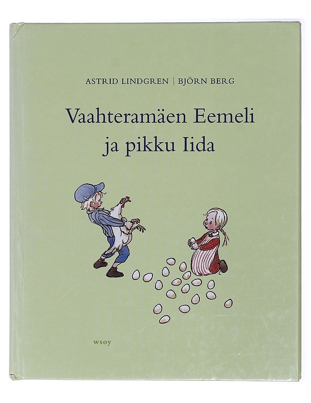 Vaahteramäen Eemeli ja pikku Iida - Lindgren, Astrid - Lastenkirjat - 10105420742 - 0