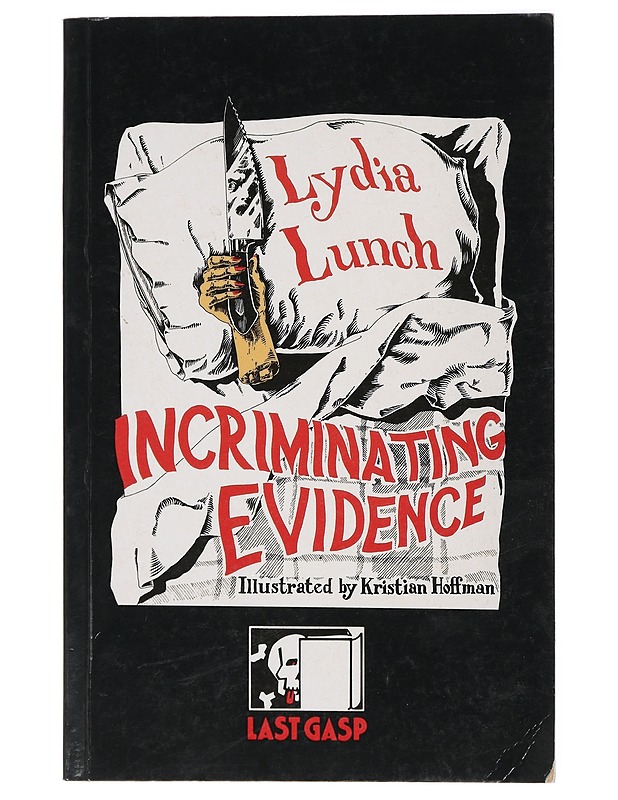 Incriminating evidence - Lydia Lunch - Musiikki- ja elokuvakirjat - 10105420760 - 0