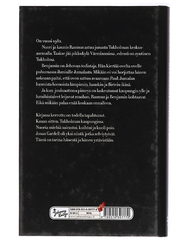 Älä koskaan pyyhi kyyneleitä paljain käsin. 1, Rakkaus - Gardell, Jonas - Romaanit ja novellit - 10105420770 - 1