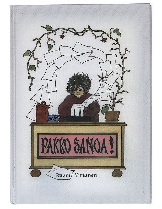 Pakko sanoa - Rauni Virtanen - Tietokirjat ja oppaat - 10105420764 - 0