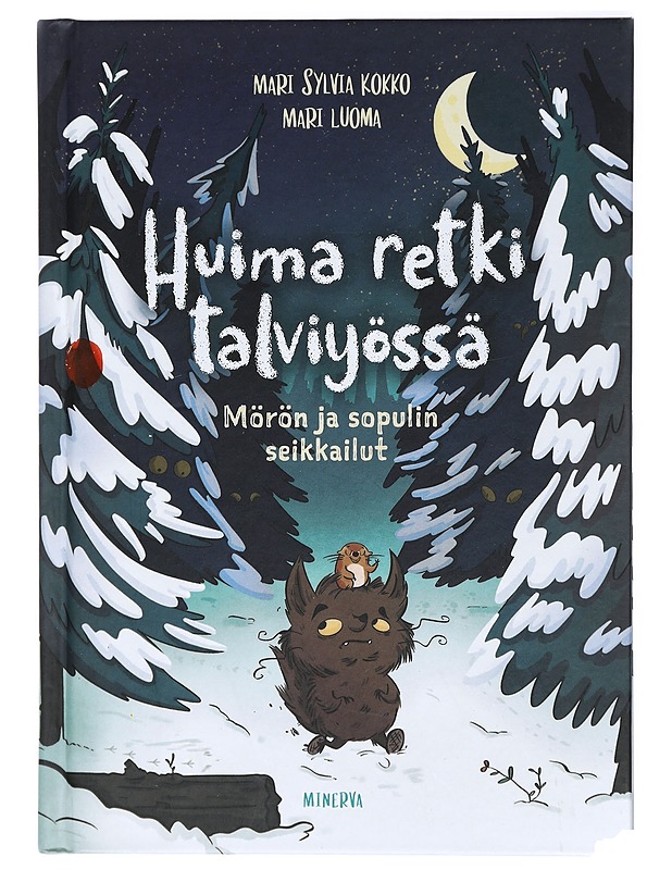 Huima retki talviyössä : mörön ja sopulin seikkailut - Kokko, Mari Sylvia - Lastenkirjat - 10105420788 - 0