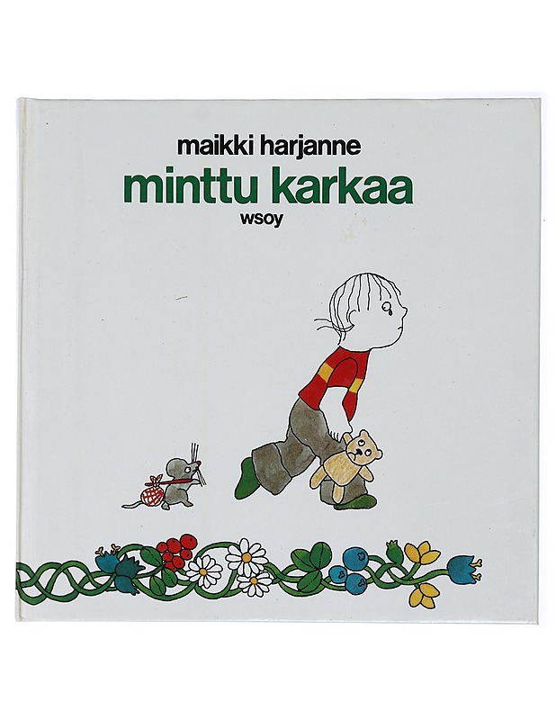 MINTTU KARKAA - MAIKKI HARJANNE - Lastenkirjat - 10105420808 - 0