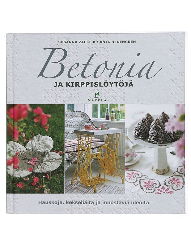 Betonia ja kirppislöytöjä - Zacke, Susanna - Tietokirjat ja oppaat - 10105420827 - 0