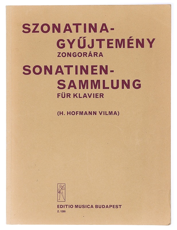 Szonatina gyüjtemény  zongorára : Sonatinensammlung  für Klavier  - H. Hofmann Vilma - Musiikki- ja elokuvakirjat - 10105420829 - 0