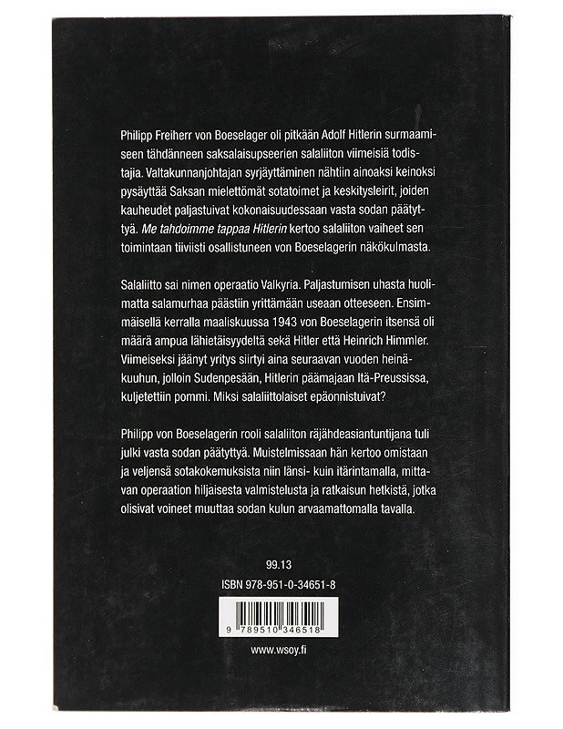 Me tahdoimme tappaa Hitlerin : heinäkuun 20. päivän 1944 salaliiton viimeinen jäsen kertoo - Boeselager, Philipp von, vapaaherra - Historiakirjat - 10105420879 - 1
