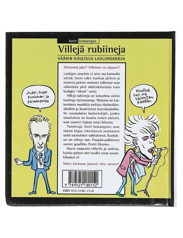 Villejä rubiineja : väärin kuultuja laulunsanoja - Isokangas, Antti - Musiikki- ja elokuvakirjat - 10105421084 - 1