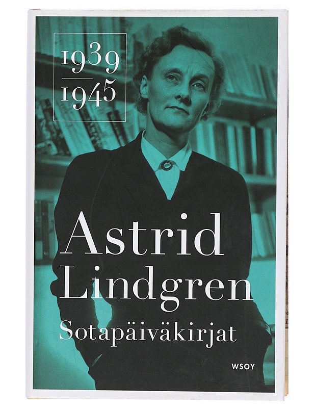 Sotapäiväkirjat 1939-1945 - Lindgren, Astrid - Elämäkerrat ja muistelmat - 10105421188 - 0
