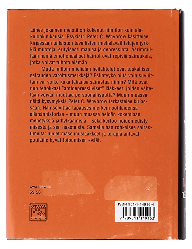 Mielen naamiot : depressio, mania ja muut mielialahäiriöt - Whybrow, Peter C. - Tietokirjat ja oppaat - 10105421189 - 1