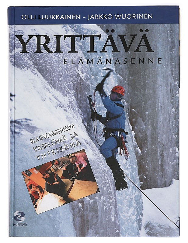 Yrittävä elämänasenne : kasvaminen yksilönä ja yhteisönä - Luukkainen, Olli - Tietokirjat ja oppaat - 10105421213 - 0