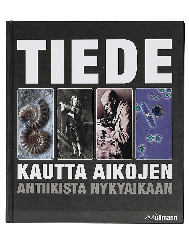 Tiede kautta aikojen : antiikista nykyaikaan - Subramanyam, R. R. - Tietokirjat ja oppaat - 10105421217 - 0