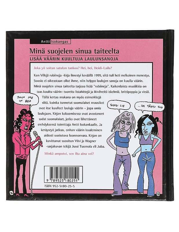 Minä Suojelen Sinua Taiteelta : lisää väärin kuultuja laulunsanoja - Isokangas, Antti - Musiikki- ja elokuvakirjat - 10105421256 - 1