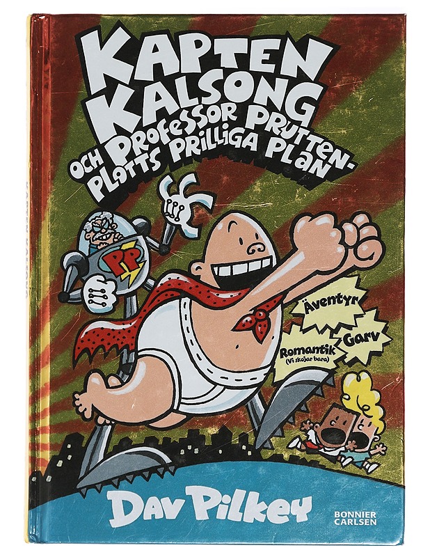 Kapten Kalsong och professor Pruttenplotts prilliga plan / det fjärde episka äventyret - Pilkey, Dav - Lastenkirjat - 10105421316 - 0