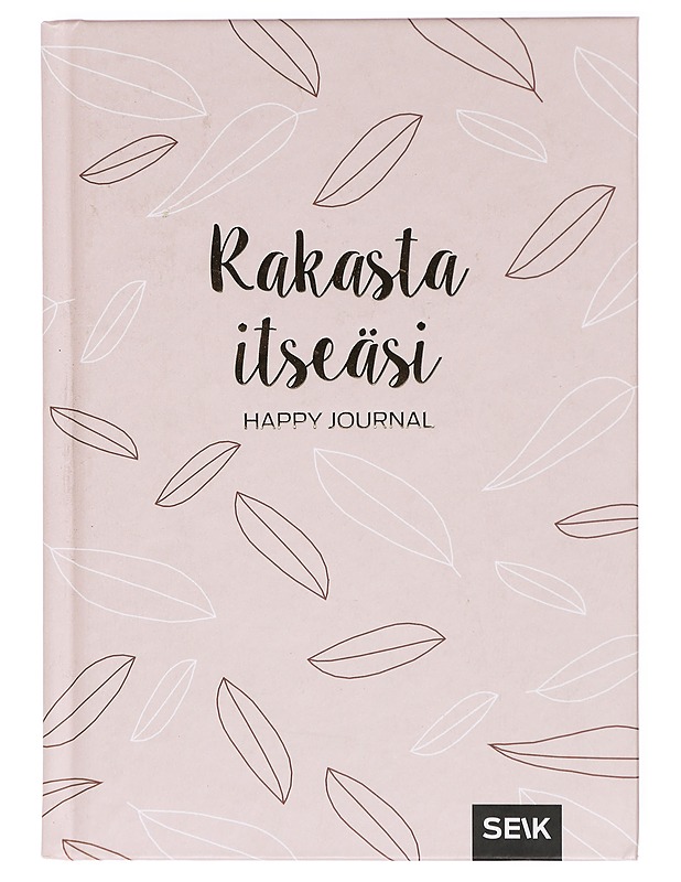 Rakasta itseäsi : Happy journal - Tietokirjat ja oppaat - 10105421390 - 0