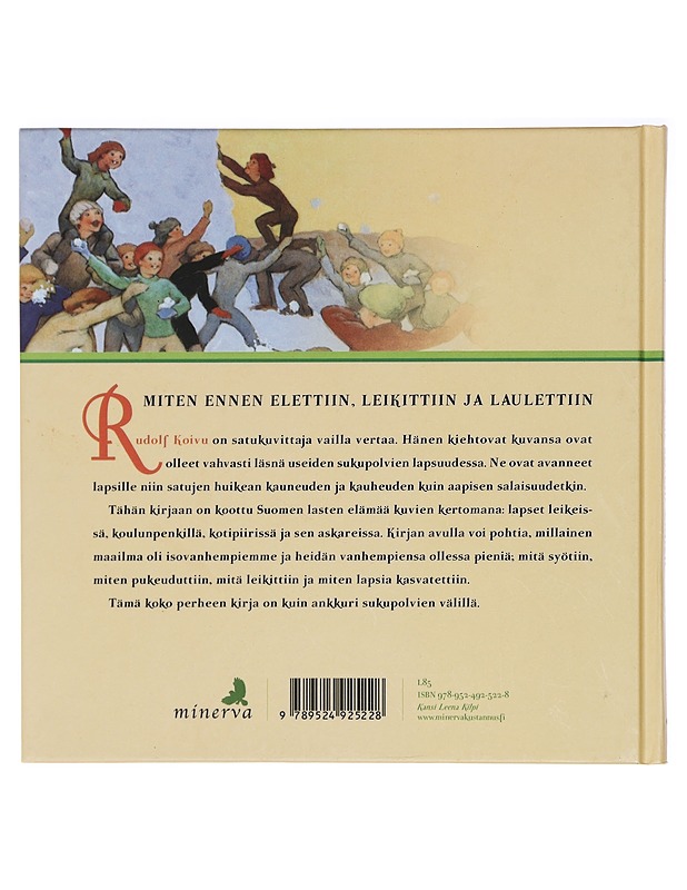 Kuin silloin ennen : lasten elämää Rudolf Koivun kuvittamana - Tuula Karjalainen - Lastenkirjat - 10105421386 - 1