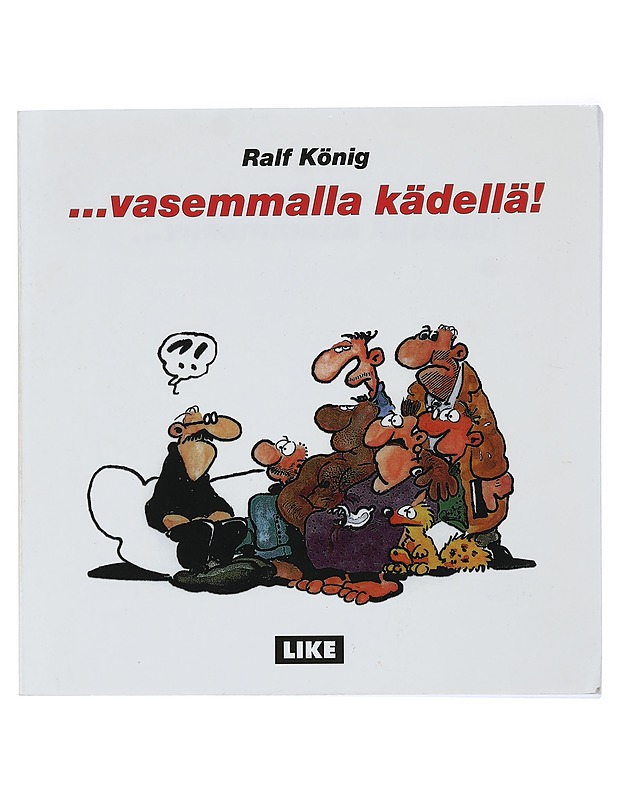 ...vasemmalla kädellä! - König, Ralf - Sarjakuvat - 10105421443 - 0