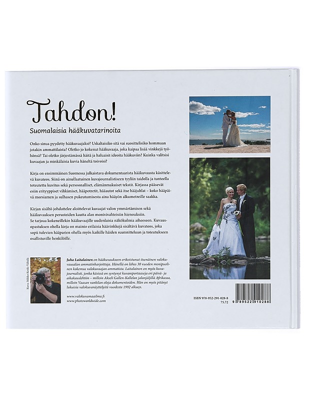 Tahdon! : suomalaisia hääkuvatarinoita - Juha Laitalainen - Tietokirjat ja oppaat - 10105421452 - 1