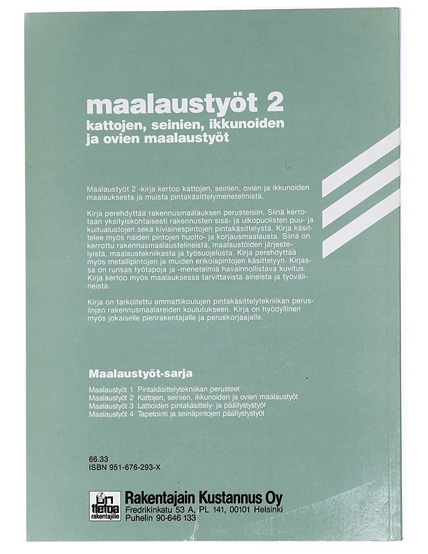 Maalaustyöt. 2, Kattojen, seinien, ikkunoiden ja ovien maalaustyöt - Ahonen, Taisto - Tietokirjat ja oppaat - 10105421492 - 1