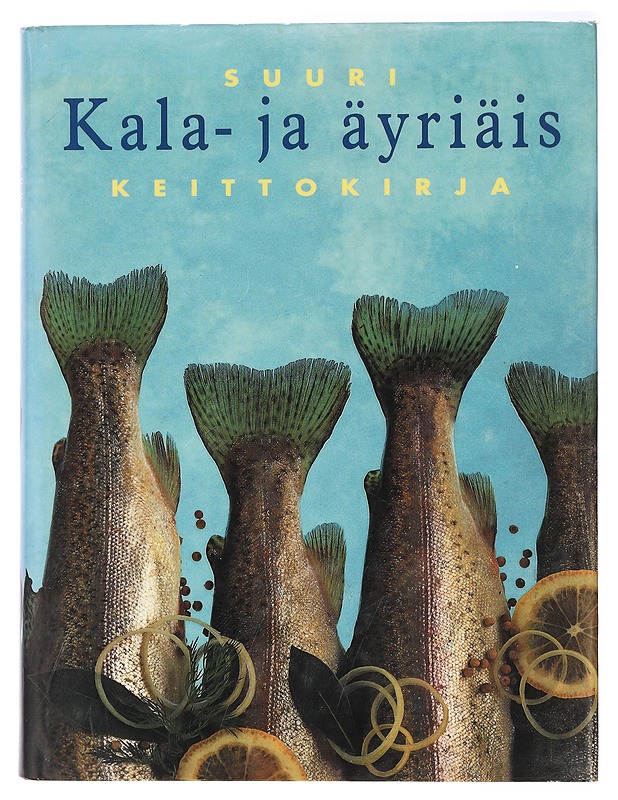 Suuri kala- ja äyriäiskeittokirja - Järvinen, Tiina - Ruokakirjat - 10105421518 - 0