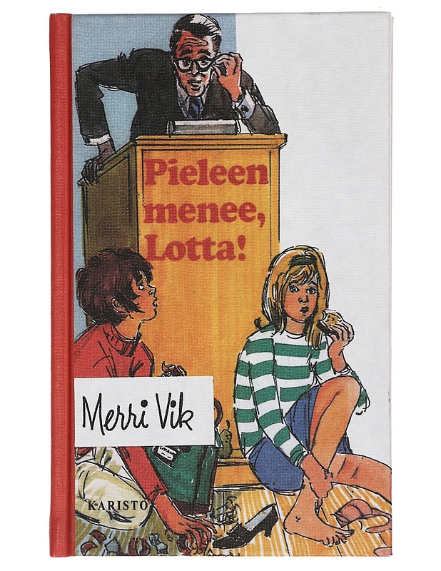 Pieleen menee, Lotta! - Vik, Merri - Lastenkirjat - 10105421532 - 0