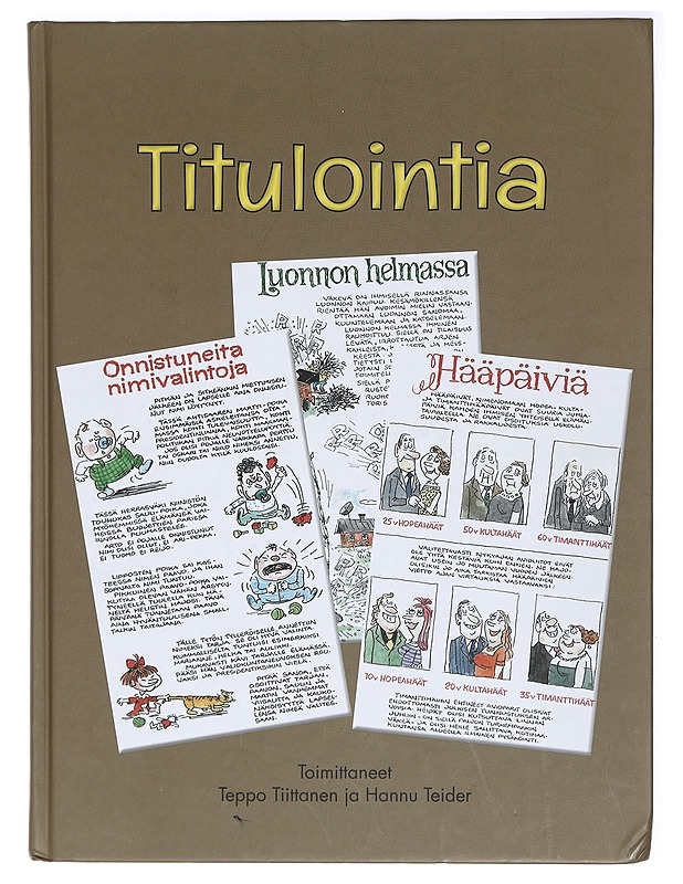 Titulointia : piirtäjäkuvittaja Jorma "Titu" Tiittanen - Tiittanen, Jorma - Elämäkerrat ja muistelmat - 10105421548 - 0