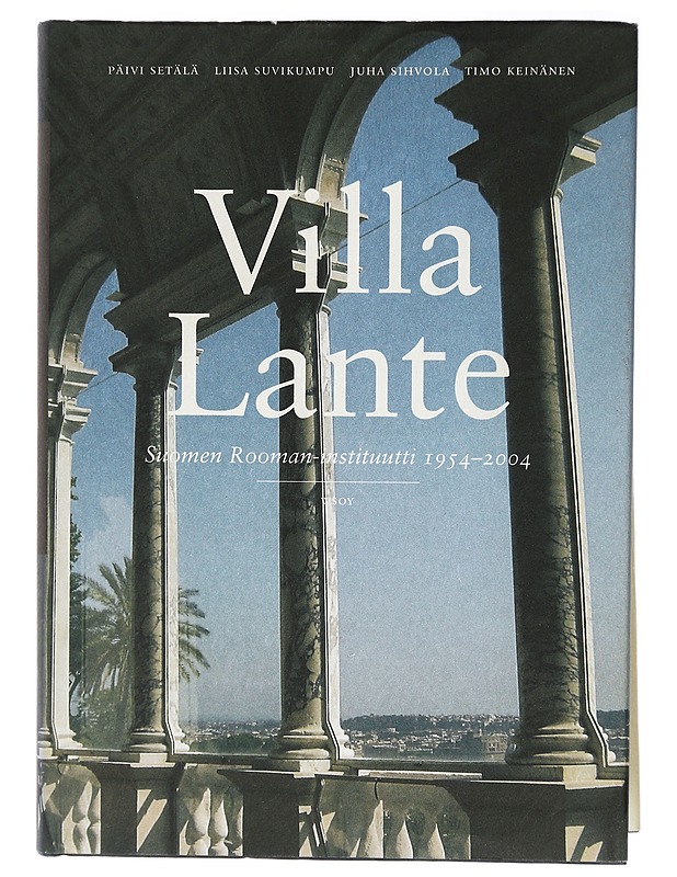 Villa Lante : Suomen Rooman-instituutti 1954-2004 - Setälä, Päivi - Historiakirjat - 10105421599 - 0