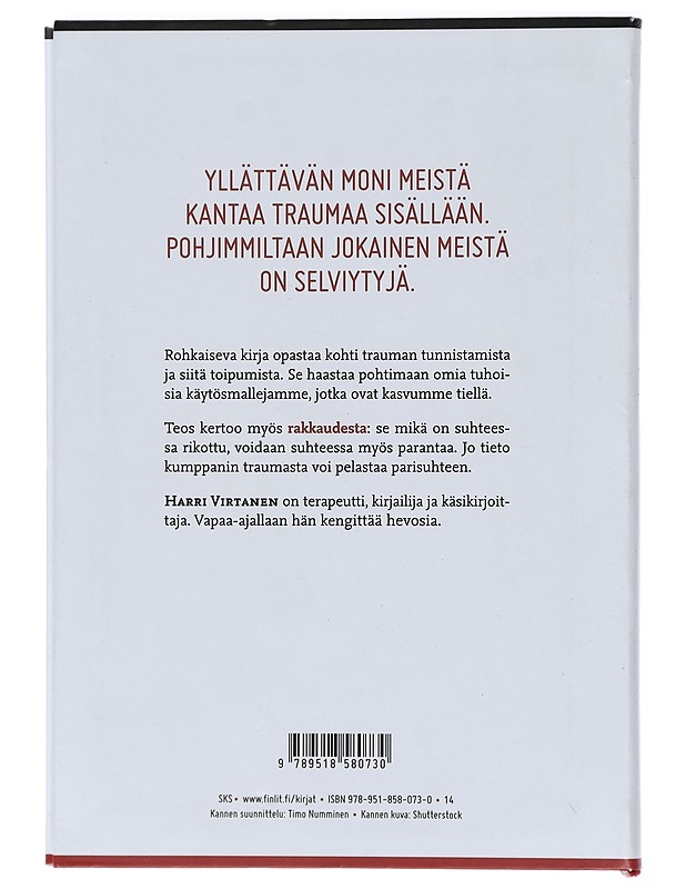 Trauma ja rakkaus eli kuinka selviytyä mahdottomasta - Harri Virtanen - Tietokirjat ja oppaat - 10105421631 - 1