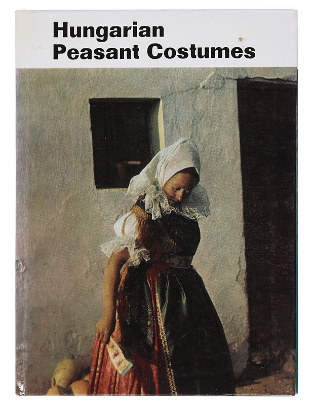 Hungarian peasant Costumes - László Lakner - Romaanit ja novellit - 10105421641 - 0