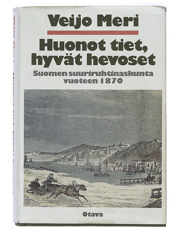 Huonot tiet, hyvät hevoset - Veijo Meri - Romaanit ja novellit - 10105421675 - 0