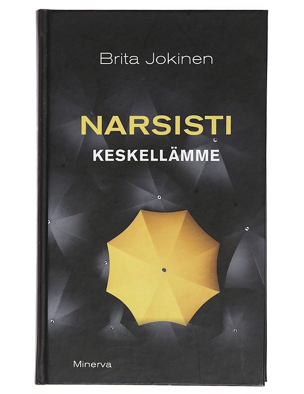 Narsisti keskellämme - Brita Jokinen - Tietokirjat ja oppaat - 10105421687 - 0