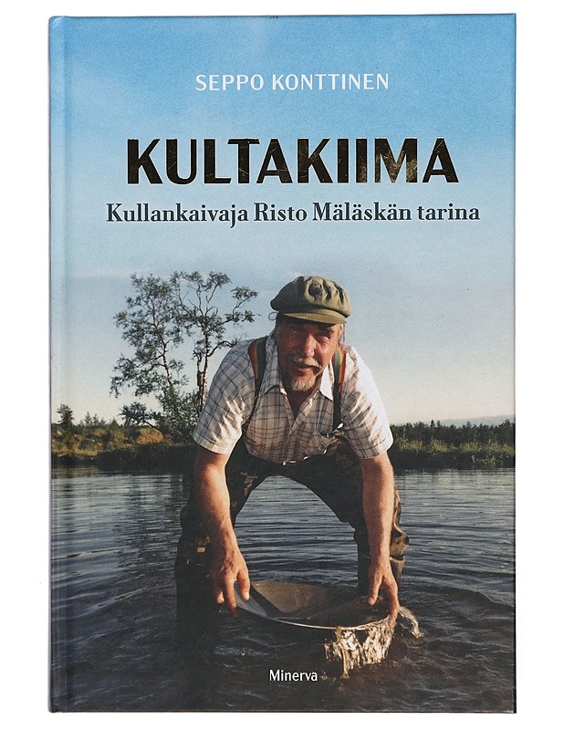 Kultakiima : kullankaivaja Risto Mäläskän tarina - Mäläskä, Risto - Elämäkerrat ja muistelmat - 10105421732 - 0