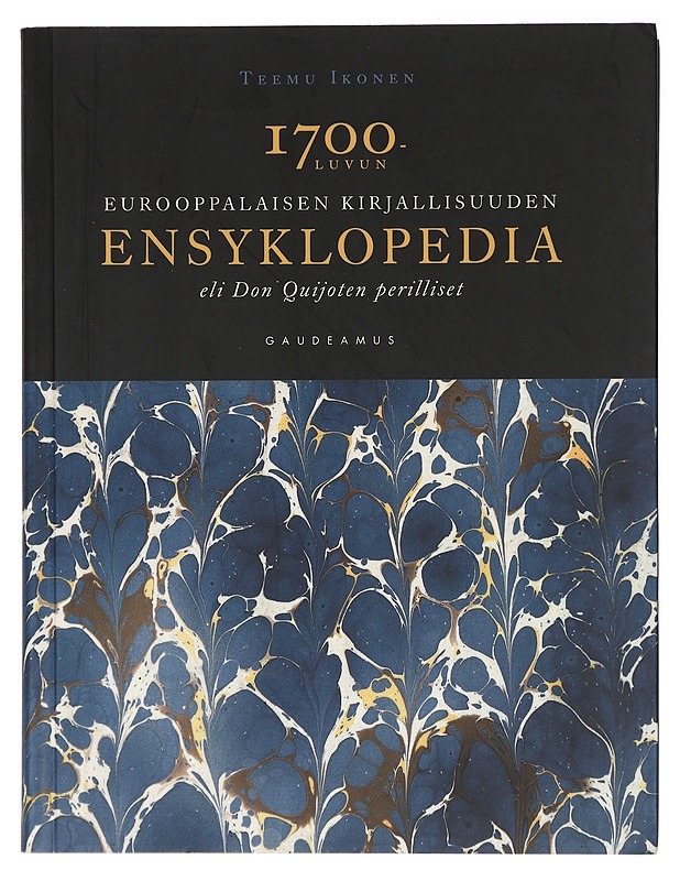 1700-luvun eurooppalaisen kirjallisuuden ensyklopedia, eli, Don Quijoten perilliset - Teemu Ikonen - Historiakirjat - 10105421751 - 0