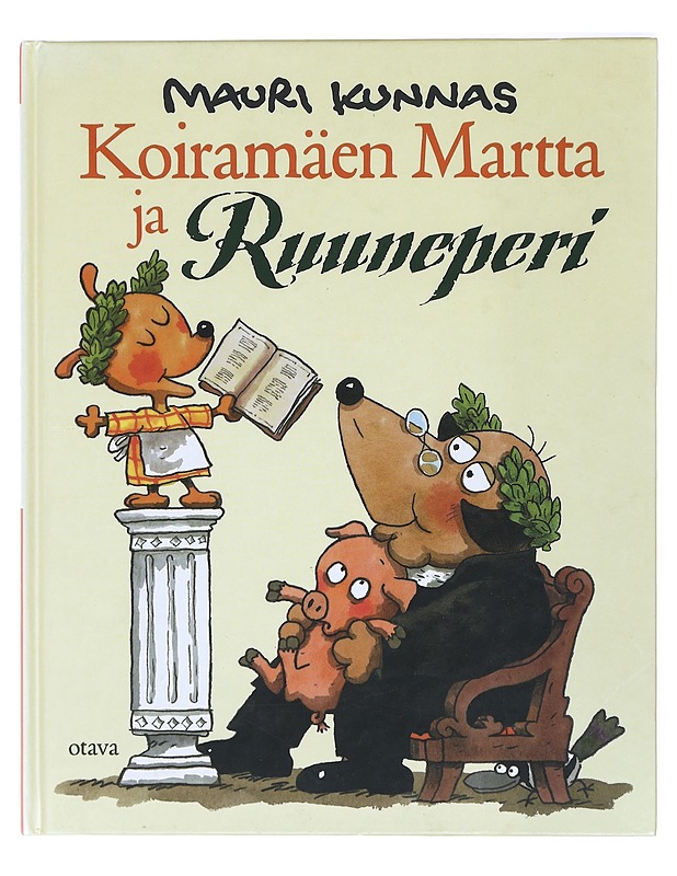 Koiramäen Martta ja Ruuneperi - Kunnas, Mauri - Lastenkirjat - 10105421762 - 0