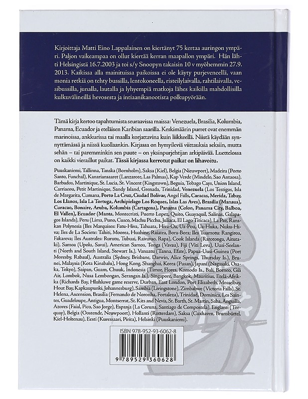 Yksinäinen purjehtija : kymmenessä vuodessa yksin maapallon ympäri. Osa III, Kolmas kirja Merida, Venezuela - Manta, Ecuador 141 päivää - Matti Eino Lappalainen - Elämäkerrat ja muistelmat - 10105421795 - 1